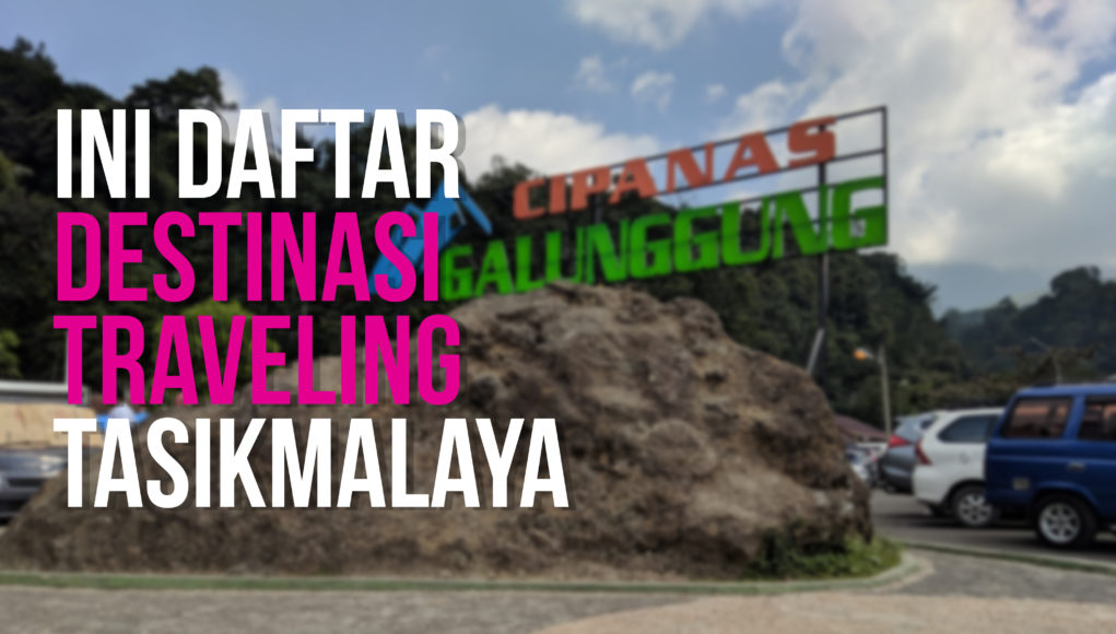 traveling tasikmalaya traveling tasikmalaya