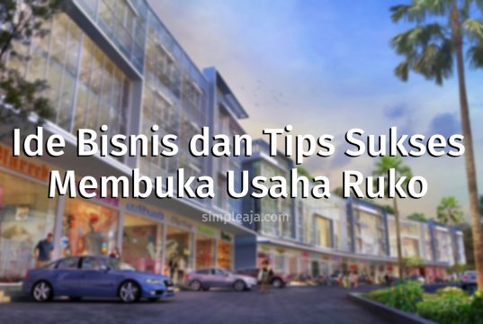 Ide Bisnis dan Tips Sukses Membuka Usaha di Ruko usaha ruko