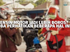Bensin Motor Jadi Lebih Boros? Coba Perhatikan Beberapa Hal Ini cara Bensin Irit