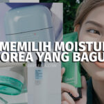 Tips Memilih Moisturizer Korea yang Bagus